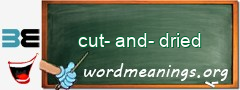 WordMeaning blackboard for cut-and-dried